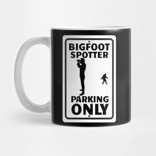 Bigfoot Spotter Parking Only Mug